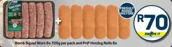 Pick n Pay Bomb Squad Wors and PnP Hotdog Rolls offer
