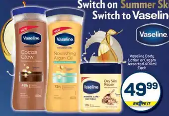 Pick n Pay Vaseline Body Lotion Or Cream Assorted-400ml Each offer