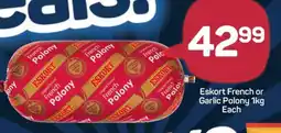Pick n Pay Eskort French or Garlic Polony 1kg Each offer