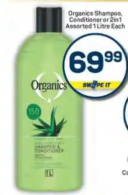 Pick n Pay Organics Shampoo, Conditioner or 2in1 Assorted 1 Litre Each offer