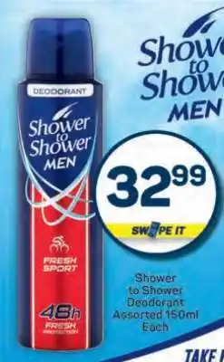 Pick n Pay Shower To Shower Deodorant Assorted-150ml Each offer