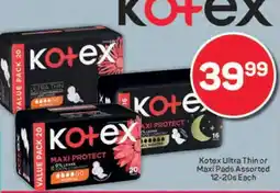 Pick n Pay Kotex Ultra Thin or Maxi Pads Assorted 12-20s Each offer