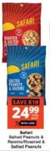 Checkers Safari Salted Peanuts & Raisins/ Roasted & Salted Peanuts offer