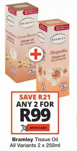 Checkers Bramley Tissue Oil All Variants offer