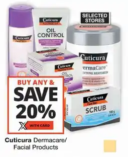 Checkers Cuticura Dermacare/ Facial Products offer