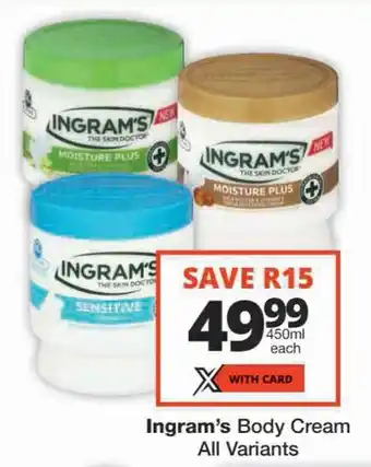 Checkers Ingram's Body Cream All Variants offer