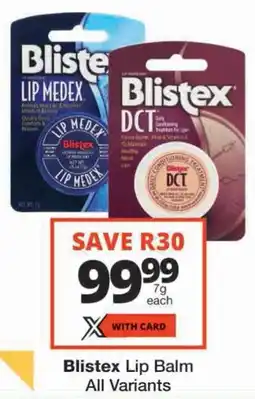 Checkers Blistex Lip Balm All Variants offer