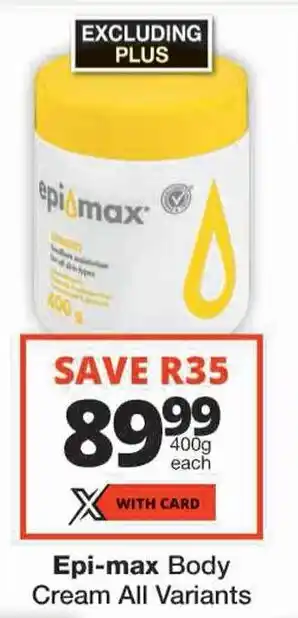 Checkers Epi-max Body Cream All Variants offer