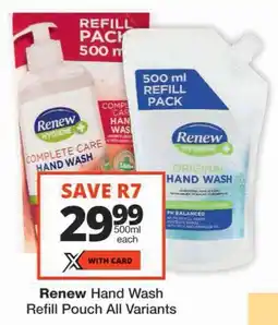 Checkers Renew Hand Wash Refill Pouch All Variants offer