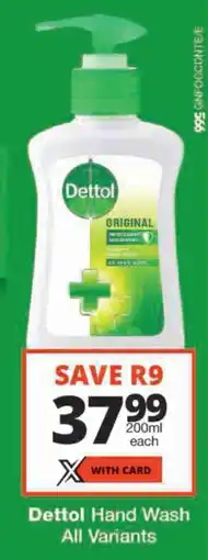 Checkers Dettol Hand Wash All Variants offer