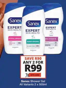 Checkers Sanex Shower Gel All Variants offer
