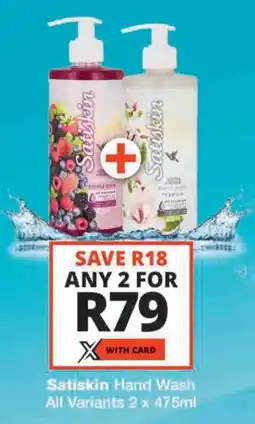 Checkers Satiskin Hand Wash All Variants offer