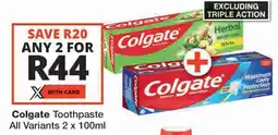 Checkers Colgate Toothpaste All Variants offer