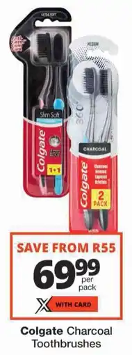 Checkers Colgate Charcoal Toothbrushes offer