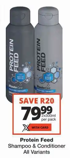 Checkers Protein Feed Shampoo & Conditioner All Variants offer