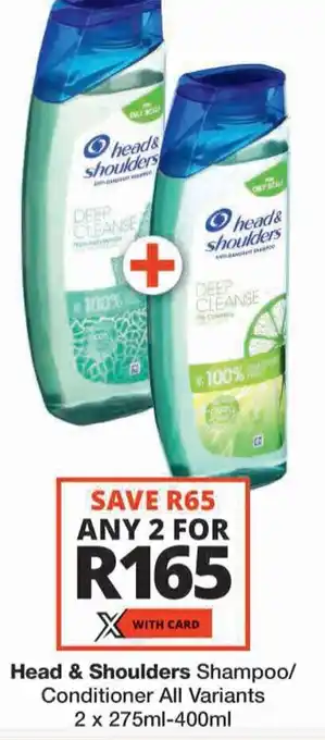 Checkers Head & Shoulders Shampoo/ Conditioner All Variants offer