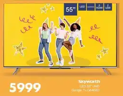 Save Hyper Skyworth LED 55" UHD Google TV offer
