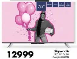 Save Hyper Skyworth LED 75" QLED Google Q6600G offer