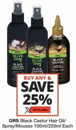 Checkers ORS Black Castor Hair Oil/ Spray/ Mousse offer