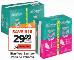 Checkers Stayfree Sanitary Pads All Variants offer