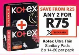 Checkers Kotex Ultra Thin Sanitary Pads offer
