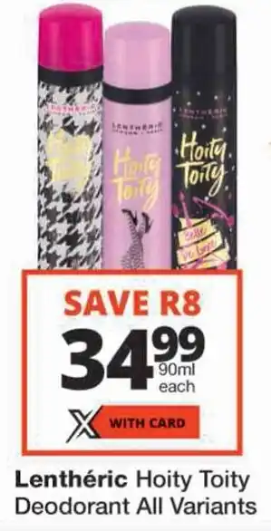 Checkers Lenthéric Hoity Toity Deodorant All Variants offer