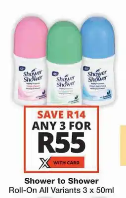 Checkers Shower to Shower Roll-On All Variants offer