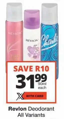 Checkers Revlon Deodorant All Variants offer