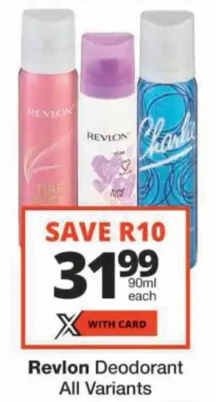 Checkers Revlon Deodorant All Variants offer