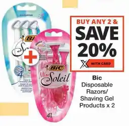 Checkers Bic Disposable Razors/ Shaving Gel Products offer