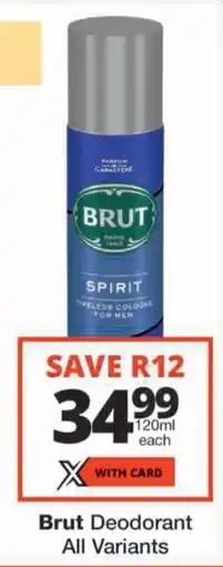 Checkers Brut Deodorant All Variants offer