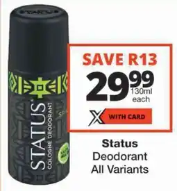Checkers Status Deodorant All Variants offer