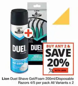 Checkers Lion Duel Shave Gel/ Foam/ Disposable Razors All Variants offer