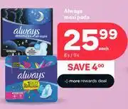 PEP Always Maxi Pads 8's/9's Pack-Each offer