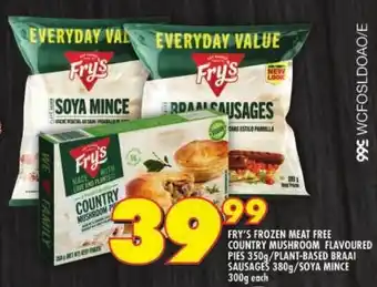 Shoprite Fry's frozen meat free country mushroom flavoured pies/ plant-based braai sausages/ soya mince offer