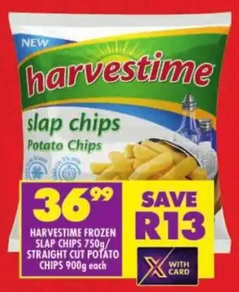 Shoprite Harvestime frozen slap chips/ straight cut potato chips offer