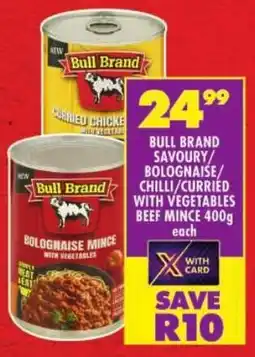 Shoprite Bull brand savoury/ bolognaise/ chilli/ curried with vegetables beef mince offer