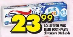 Shoprite Aquafresh milk teeth toothpaste offer
