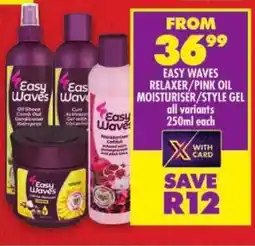Shoprite Easy waves relaxer/ pink oil moisturiser/ style gel offer
