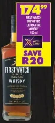 Shoprite Firstwatch imported extra fine whisky offer
