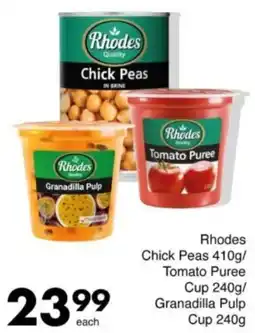 Save Hyper Rhodes Chick Peas/ Tomato Puree Cup/ Granadilla Pulp Cup offer