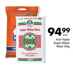 Save Hyper Ace/ Nyala Super Maize Meal offer