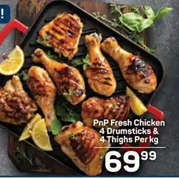 Pick n Pay PnP Fresh Chicken 4 Drumsticks & 4 Thighs Per kg offer