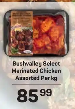 Pick n Pay Bushvalley Select Marinated Chicken Assorted Per kg offer