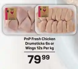 Pick n Pay PnP Fresh Chicken Drumsticks 6s or Wings 12s Per kg offer