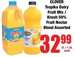 Boxer Superstores CLOVER Tropika Dairy Fruit Mix/ Krush 50% Fruit Nectar Blend Assorted offer