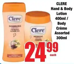 Boxer Superstores CLERE Hand & Body Lotion/ Body Crème Assorted offer