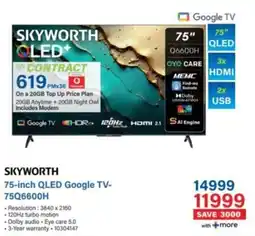 Incredible Connection SKYWORTH 75-inch QLED Google TV-75Q6600H offer