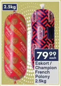 President Hyper Eskort/ Champion French Polony offer