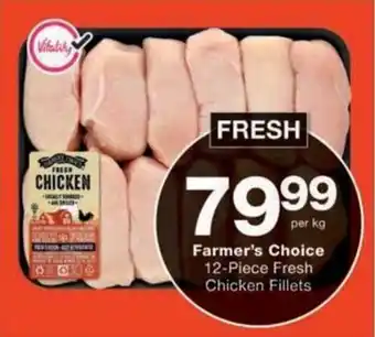 Checkers Hyper Farmer's Choice Fresh Chicken Fillets offer